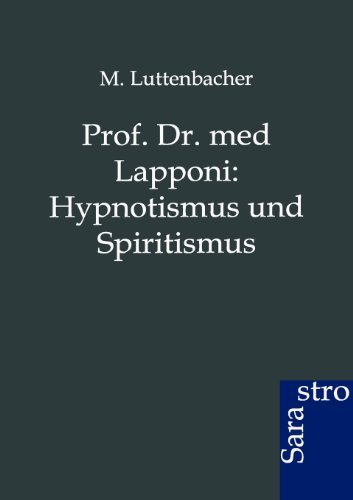 Prof. Dr. med Lapponi: Hypnotismus und Spiritismus