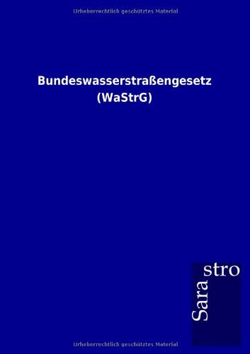 Bundeswasserstraßengesetz (WaStrG)