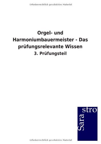 Orgel- und Harmoniumbauermeister - Das prüfungsrelevante Wissen